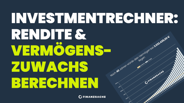 Rendite & Vermögenszuwachs von Investments berechnen